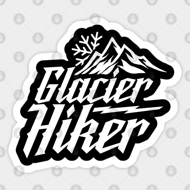 Glaciers Glacier Hiking Hike Hiking Hiker Team Sticker by dr3shirts